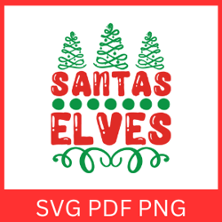 Santas Elves Svg, Christmas Svg, Christmas Design, Winter Svg, Santa SVG, Merry Christmas, Happy Elves, Elves Clipart