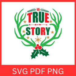 True Story Svg,True Story Nativity Svg, Christmas Nativity Svg, Christmas Vector, Christmas Design, Merry Christmas Svg