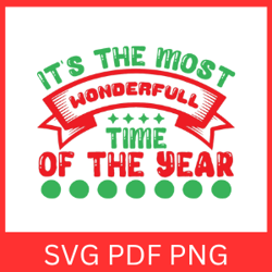 It's The Most Wonderfull Time Of The Year Svg, Merry Christmas Svg, Santa Claus Svg,The Most Wonderful,Christmas ClipArt