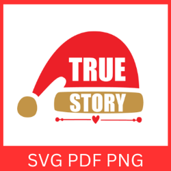 True Story Svg,True Story Nativity Svg, Christmas Nativity Svg, Christmas Vector, Christmas Design, Merry Christmas Svg
