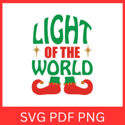 Light of the World Svg, Christmas SVG, Inspirational Svg, Jesus Svg, Christmas Design, Merry Christmas Svg, Motivational