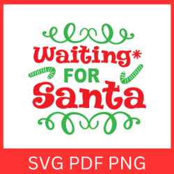 Waiting for Santa Svg, Christmas SVG, Christmas Quote SVG, Santa Quote SVG, Santa Clipart SVG,I'm Waiting For