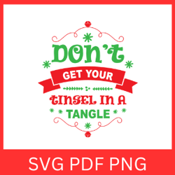 Don't Get Your Tinsel In A Tangle Svg, Christmas Quote Svg, Funny Quote Svg, Christmas Design Svg, Winter Svg