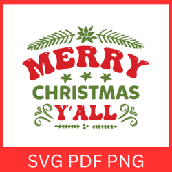 Merry Christmas Y'all Svg, Merry Christmas SVG, Christmas Svg, Y'all Svg, Christmas Quote Svg, Christmas Vibes Svg