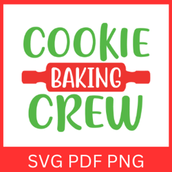 Cookie Baking Crew Svg, Christmas Baking SVG, Merry Christmas Svg, Baking Crew SVG, Christmas Baking Svg