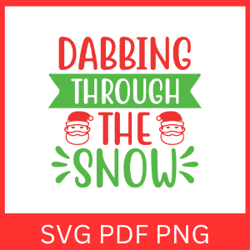 Dashing Through The Snow Svg, Merry Christmas Svg, Christmas Shirt Svg, Winter Svg, Holiday Svg, Dabbing Santa,