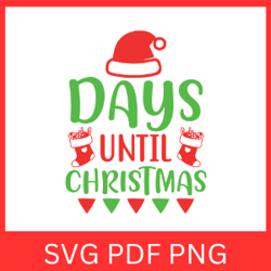 Days Until Christmas SVG, Christmas SVG, Christmas Countdown Svg, Santa Hat Svg, Santa Countdown Svg, Christmas Days Svg