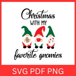 Christmas With My Favorite Gnomies Svg, Christmas Gnomies SVG, My Favorite Gnomies Svg, Christmas Design