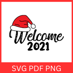 Happy New Year Svg, New Year 2021 Svg, New year Svg, New Year Clipart, Welcome 2021, 2021 Goals Svg, Welcome Svg