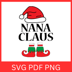 Nana Claus SVG, Merry Christmas Svg, Christmas Design, Christmas Vibes Svg, Merry Nana Svg, Funny Christmas Svg