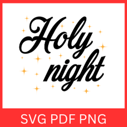 Oh Holy Night Svg, Nativity Svg, Christmas Svg, Nativity Scene Clipart, Christmas Quote Svg, Silent Night Svg, Religious