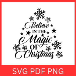 Believe In The Magic Of Christmas Svg, Believe SVG, Merry Christmas SVG,Believe Clipart,The Magic Of Christmas Svg