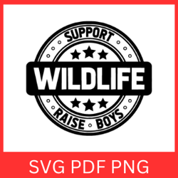 Support Wildlife Raise Boys Svg, Support Wildlife Svg, Raise Boys Svg, Design Silhouette, Wildlife SVG