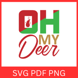Oh My Deer Svg Design, Christmas Quotes SVG, Holiday Vector, Merry Christmas Deer Svg, Kids Christmas