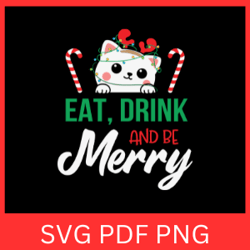 Eat Drink and Be Merry SVG Design, Baking Svg, Christmas Svg, Merry Christmas Svg, Winter Svg, Christmas Vibe Svg