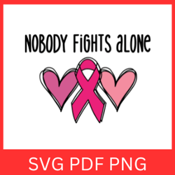 In Our Family Nobody Fights Alone Svg, Pink Ribbon Svg, Breast Cancer Svg, Cancer Awareness Svg, Nobody Fights Alone Svg
