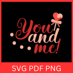 You and Me Svg, Wedding Svg, Valentine's Day, You Heart me Svg, Love Clipart, I Love You Svg, Bridal Svg,You Love Me