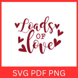 Loads Of Love Svg, Loads of Love Vector, Special delivery loads of love SVG, Valentine's Day SVG, Valentines Hearts Svg