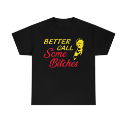 Better Call Some Bitches PNG, Saul Goodman funny meme tee