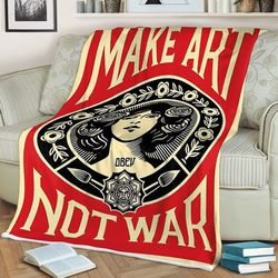 Make Art Not War Sherpa Fleece Quilt Blanket BL1485