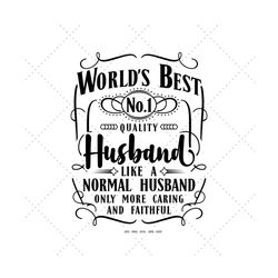 Best Husband Svg, Best Husband Ever, Husband Quote