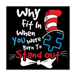 Why Fit In When You Were Born To Stand Out, Dr Seuss Svg, Cat In The Hat Svg, Thing 1 Thing 2 Svg, Dr Seuss Quotes