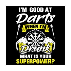 Im Good At Darts When Im Drunk Svg, Trending Svg, Jokes Darts Svg, Darts And Beer Svg, Darts Svg, Games Svg, Friends Gif