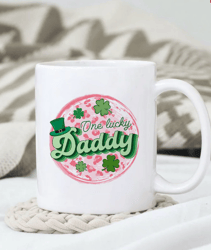 Shamrock One Lucky Daddy Mug, St Patrick Day Mug, Happy St Patrick Day, Gift For Friends, Gift For Her