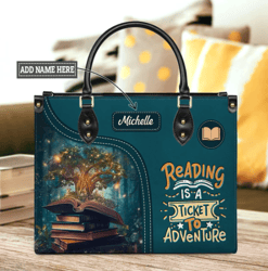Reading Is A Ticket To Adventure Personalized Leather Bag, Personalized Gifts, Gift for Her, Gift For Love