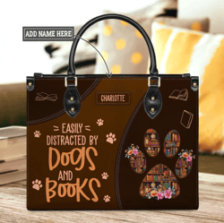 Easily Distracted By Dogs And Books Personalized Leather Bag, Personalized Gifts, Gift for Her, Gift For Lovers