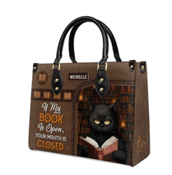 If My Book Is Open Your Mouth Is Closed Personalized Leather Bag, Personalized Gifts, Gift for Her, Gift For Lovers