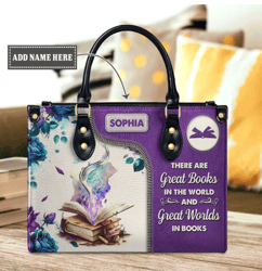 There Are Great Books In The World And Grear Worlds In Books Personalized Leather Bag, Personalized Gifts, Gift for Her
