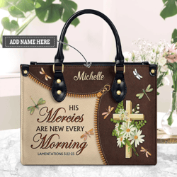 Personalized His Mercies Are New Every Morning Lamentations 3 22 23 Leather Handbag, Women Leather HandBag, Gift for Her