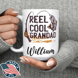 reel cool grandad mug, gift for grandpa, fishing lover grandad