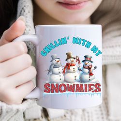 Chillin With My Snowmies Ceramic Coffee Mug, Cute Snowman Coffee Cup, Cute Christmas