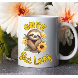 Cute But Lazy Ceramic Mug, Cute Sloth Coffee Mug, Feeling Lazy Mug