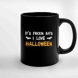 Its Frickin Bats Ceramic Mug, Funny Coffee Mug, Quote Mug, Gift For Her, Gifts For Him