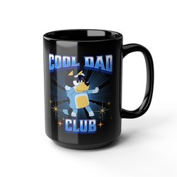 Bluey Bandit Dad Mug, Cool Dad Club Ceramic Coffee Cup, Perfect For Fathers Day & Dads Birthday, Dad Appreciation
