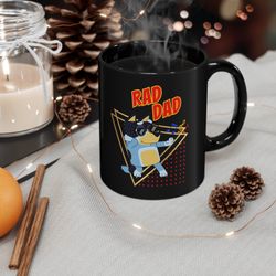 Bluey Rad Dad Bandit Coffee Mug, Bluey Dad Gift, Bandit Fathers Day, Birthday Gift For Dad, Bandit New Dad Mug