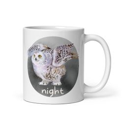 Night Owl Mug Owl Lover Gift Night Person Coffee Mug Snowy Owl Mug Mug Night Person Gift Late Shift Mug Night Lover Gift