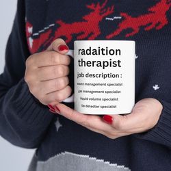 Radiation Therapist Job Description Funny Mug, Gift for Medical Professionals, Unique Coffee Mug for Hospital Staff