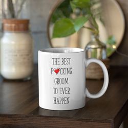 Favorite Groom Gift Mug For Groom Funny Coffee Mug For Best Fucking Groom Ever Wedding Gift For Groo