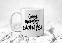good morning gramps new grandfather gift coffee lover mug pregnancy announcement we re pregnant i m