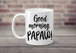 good morning papaw new grandfather gift coffee lover mug pregnancy announcement we re pregnant i m
