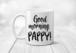 good morning pappy new grandfather gift coffee lover mug pregnancy announcement we re pregnant i m