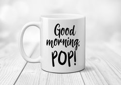 good morning pop new grandfather gift coffee lover mug pregnancy announcement we re pregnant i m ex