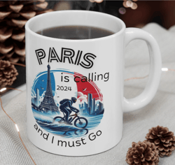Coffee Mug Paris Olympics, Coffee Mug Paris Is Calling And I Must Go Olympics 2024 Tea Cup Gift, Summer Games Sport Love