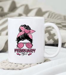 February Girl Mug, Messy Mom Vibes Mug, Mother's Day Mug, Gift for Mom, Gift for Her
