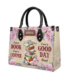 I See A Book I See A Coffee HandBag, Woman Shoulder Bag,Shopping Bag, Book Handbag, Gift For Her