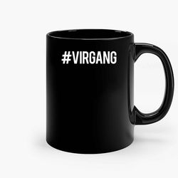 Virgang Ceramic Mug, Funny Coffee Mug, Custom Coffee Mug